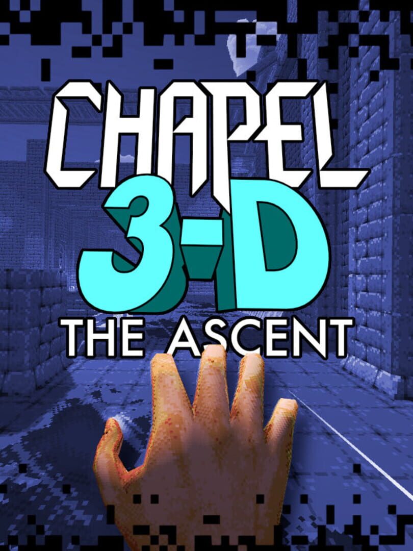 Chapel 3-D: The Ascent