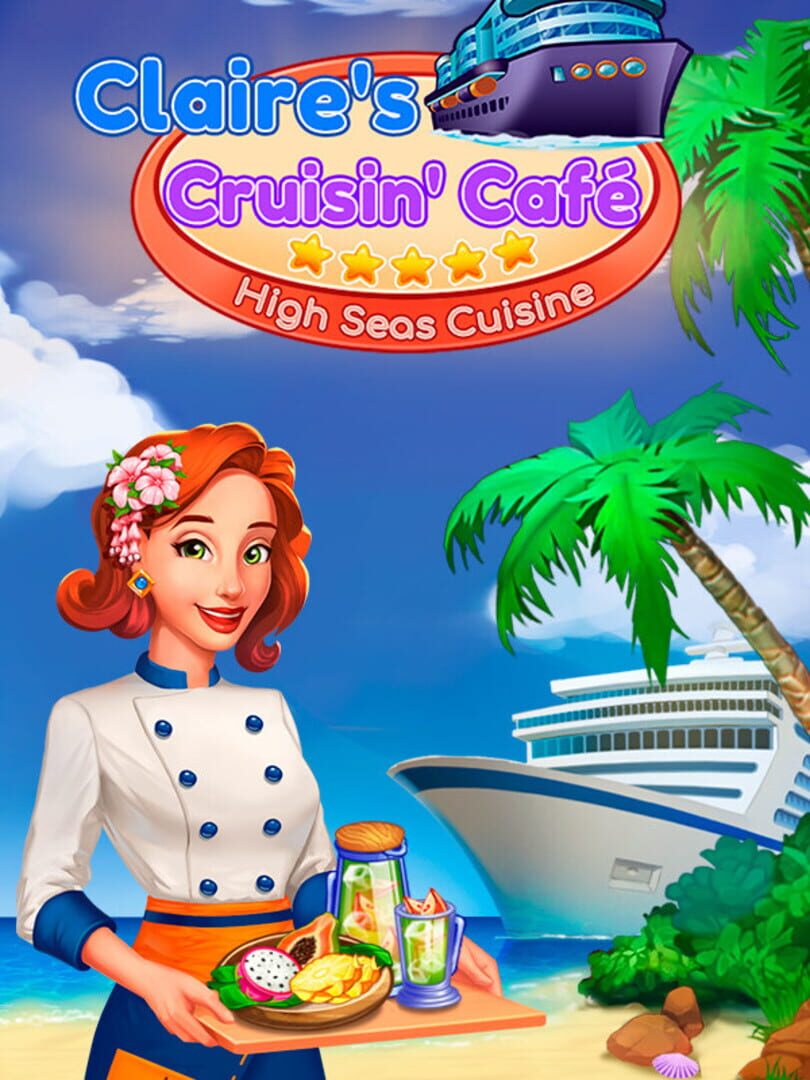 Claire's Cruisin' Cafe: High Seas Cuisine (2022)