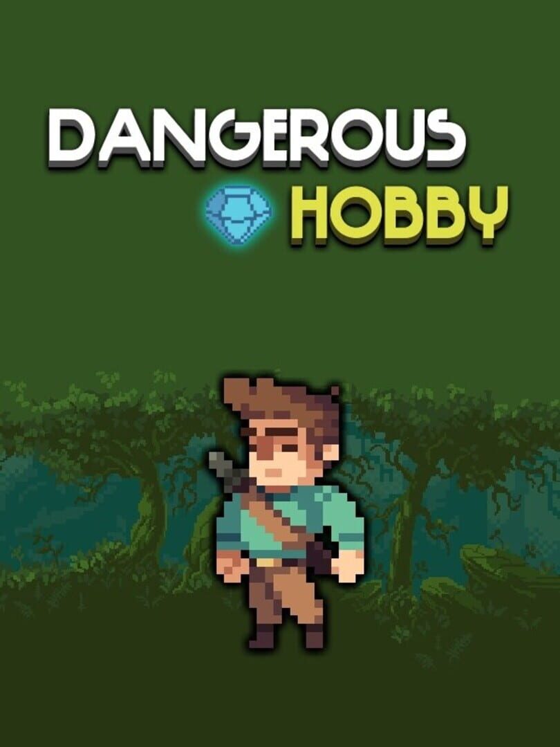 Dangerous Hobby