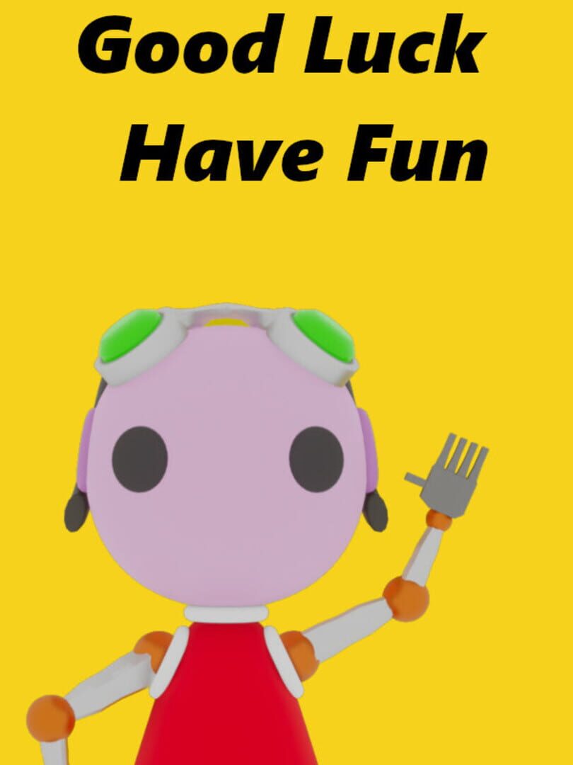 Cover image of Good Luck Have Fun