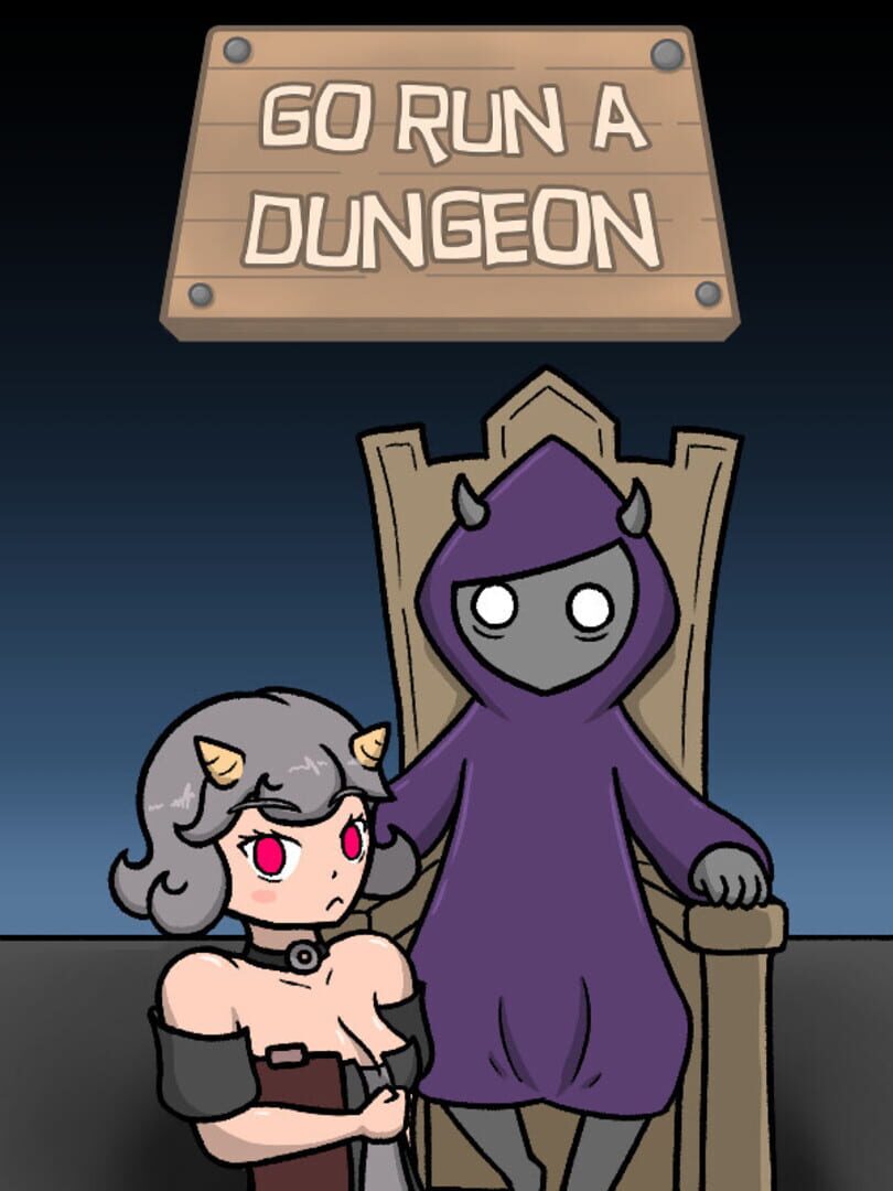 Go Run a Dungeon