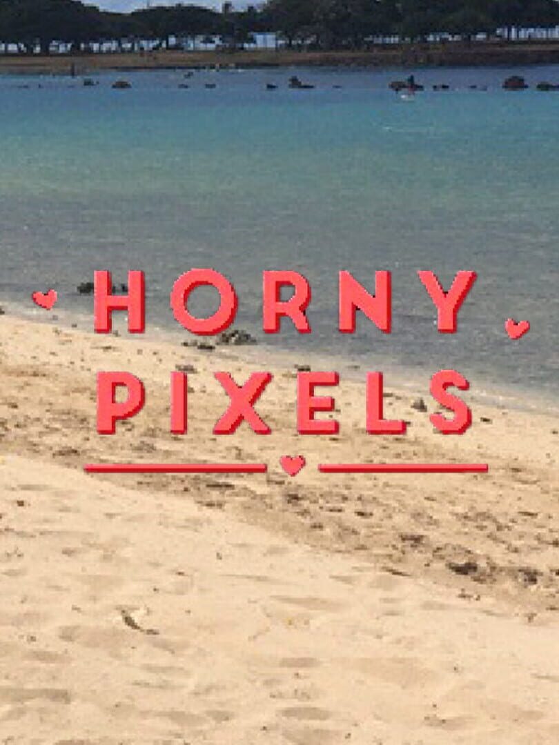 Horny Pixels (2021)