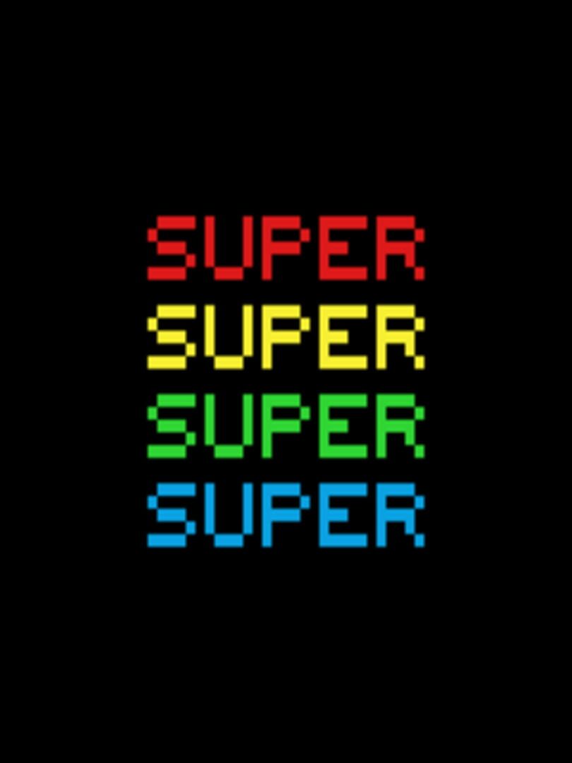 Super Super Super Super (2015)