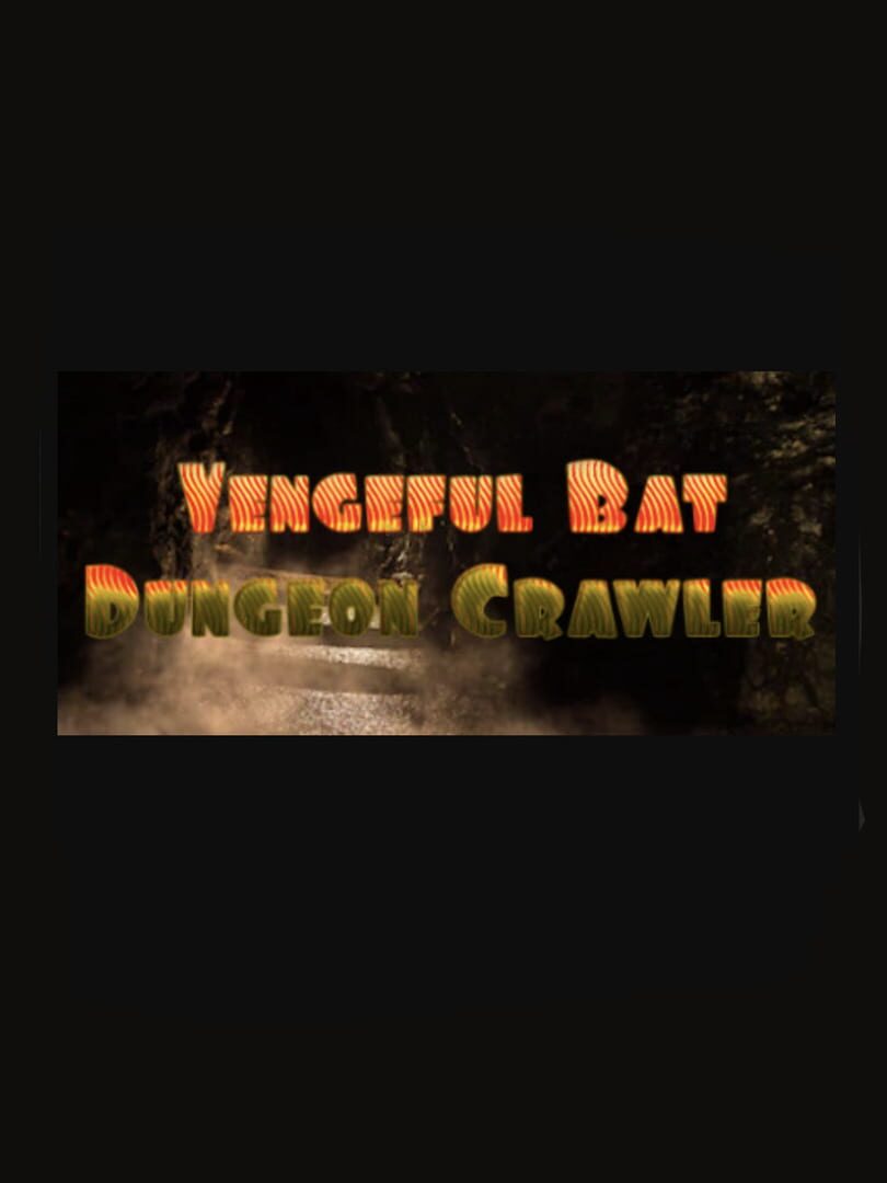 Vengeful Bat Dungeon Crawler
