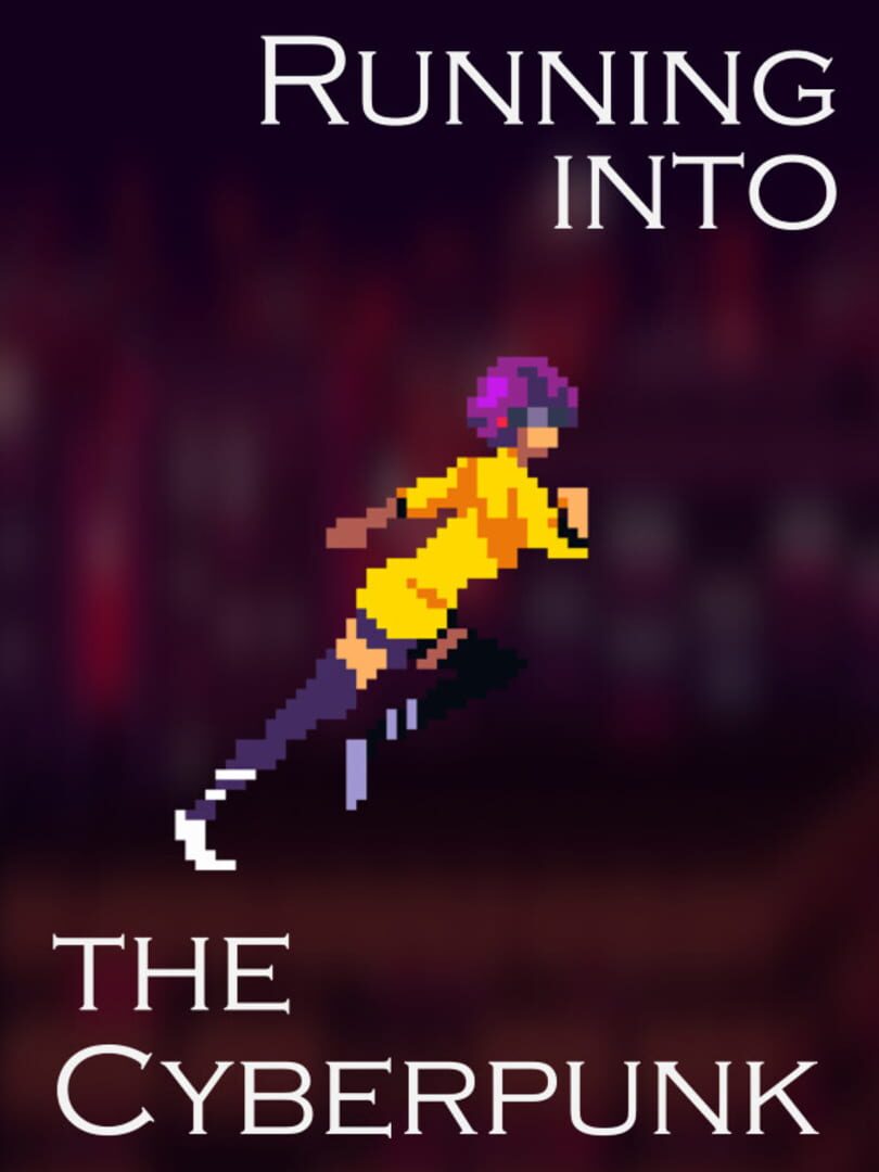 Running into the Cyberpunk