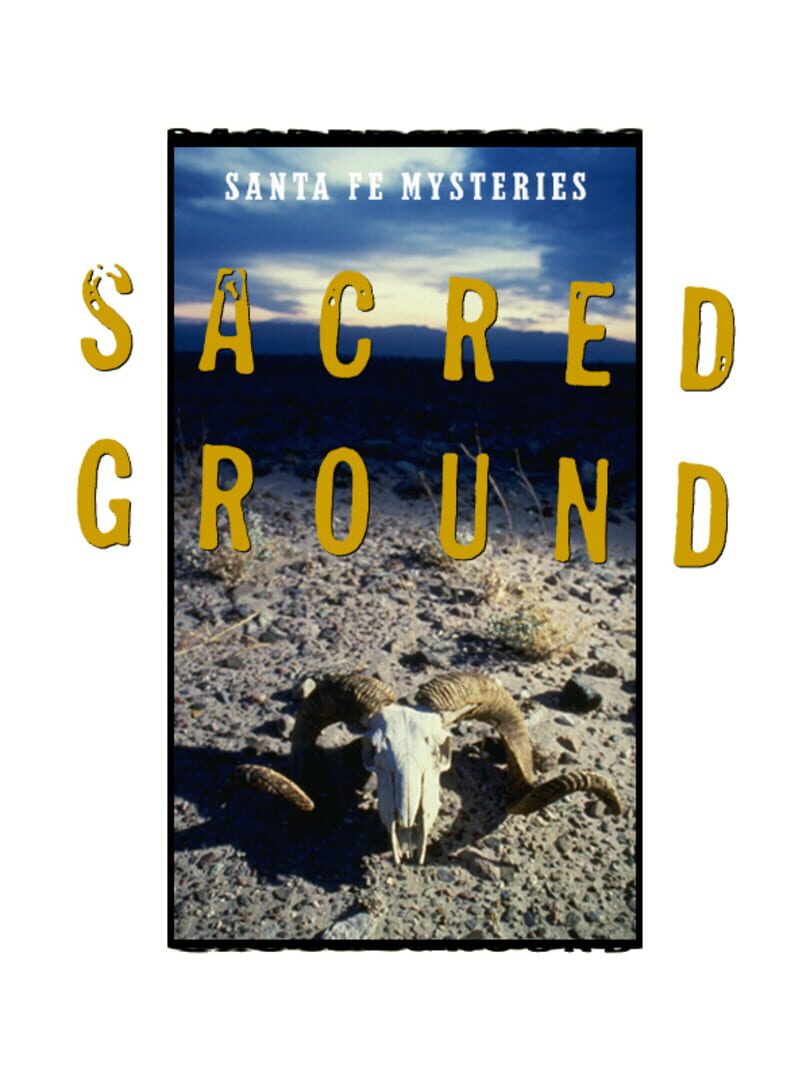 Santa Fe Mysteries: Sacred Ground (1997)