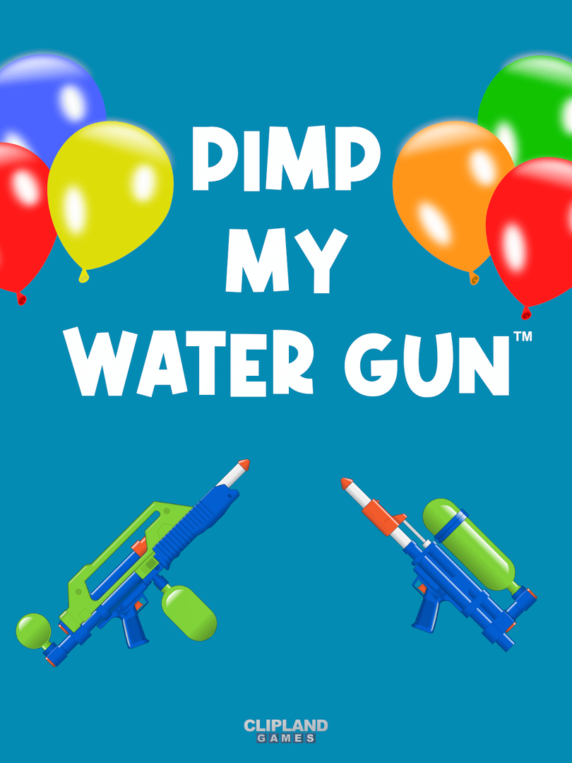 Pimp My Water Gun Cover