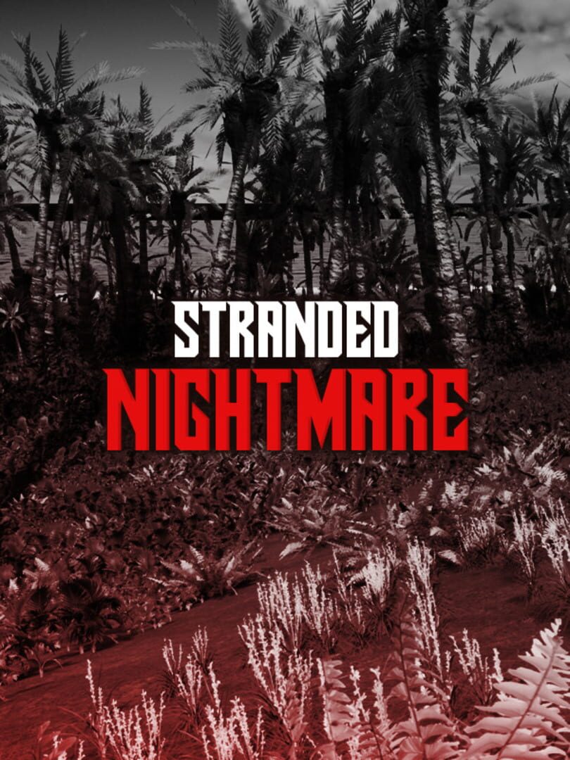 Stranded Nightmare (2022)