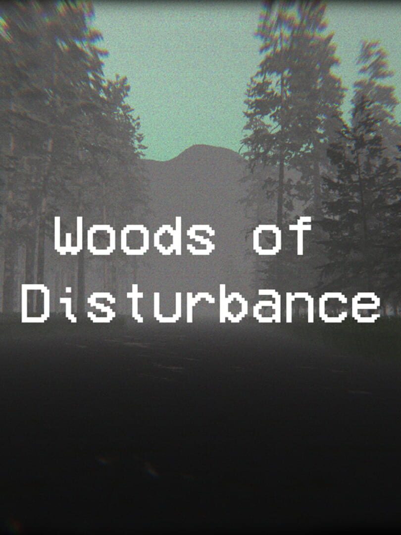 Woods of Disturbance (2022)