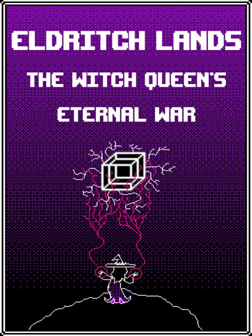Eldritch Lands: The Witch Queen's Eternal War
