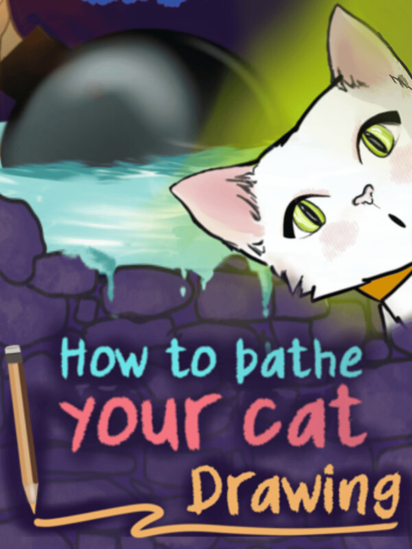 How to Bathe Your Cat: Drawing Cover