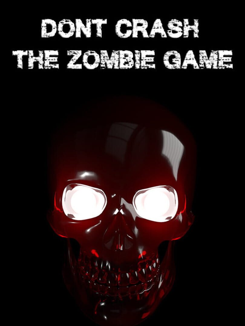 Don't Crash: The Zombie Game