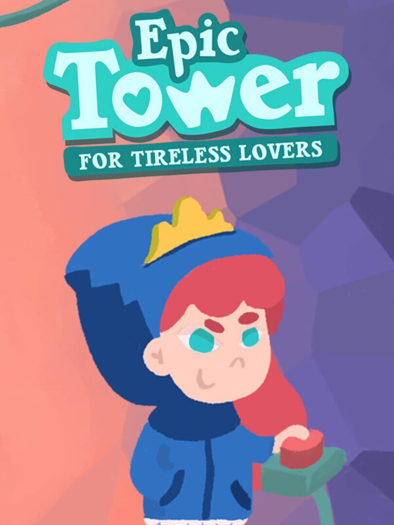 Epic Tower for Tireless Lovers (2021)