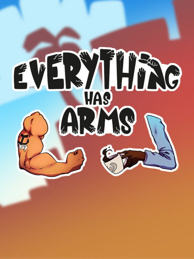 Everything Has Arms (2022)