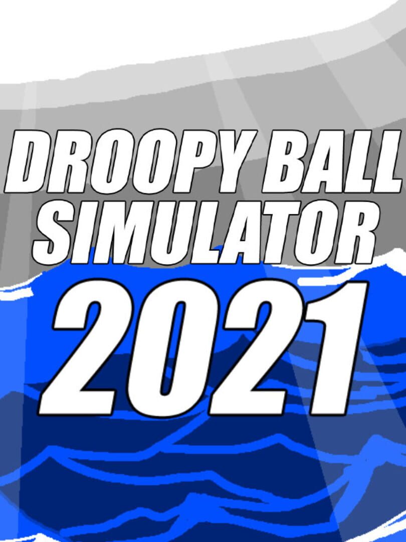 Droopy Balls Simulator 2021 (2021)