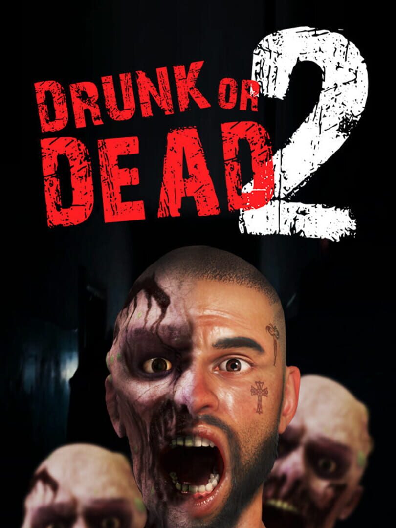 Drunk or Dead 2