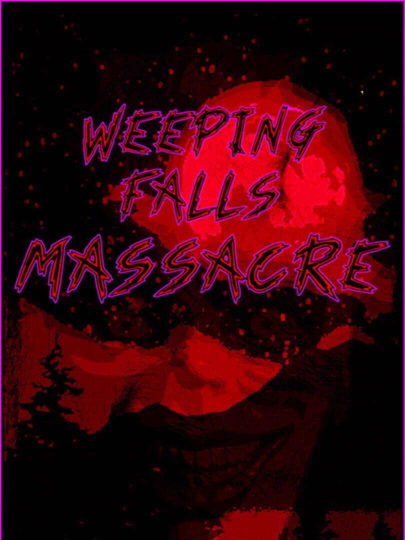 Weeping Falls Massacre (2022)