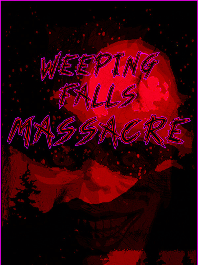 Weeping Falls Massacre Cover