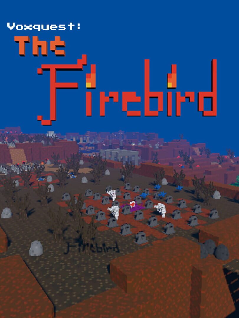 Voxquest: The Firebird