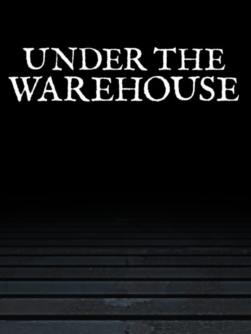 Under the Warehouse