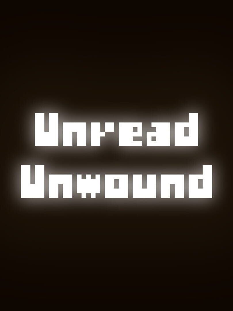 Unread Unwound
