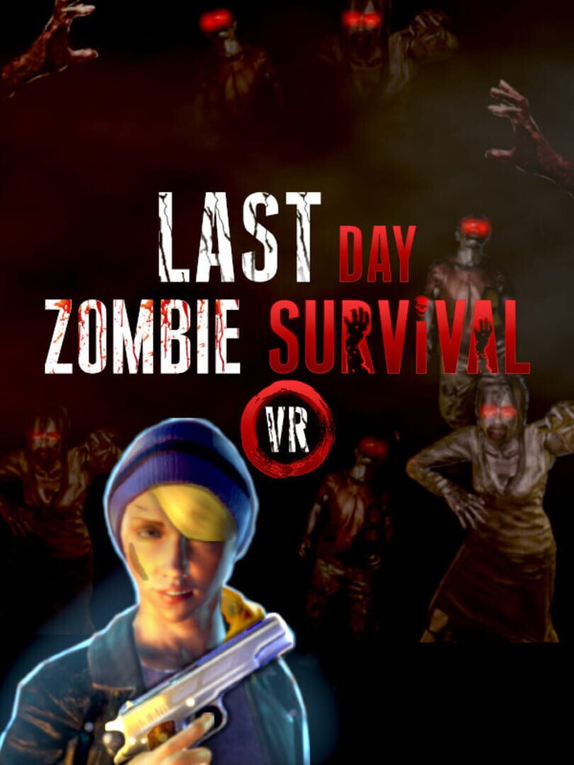 Last Day: Zombie Survival VR