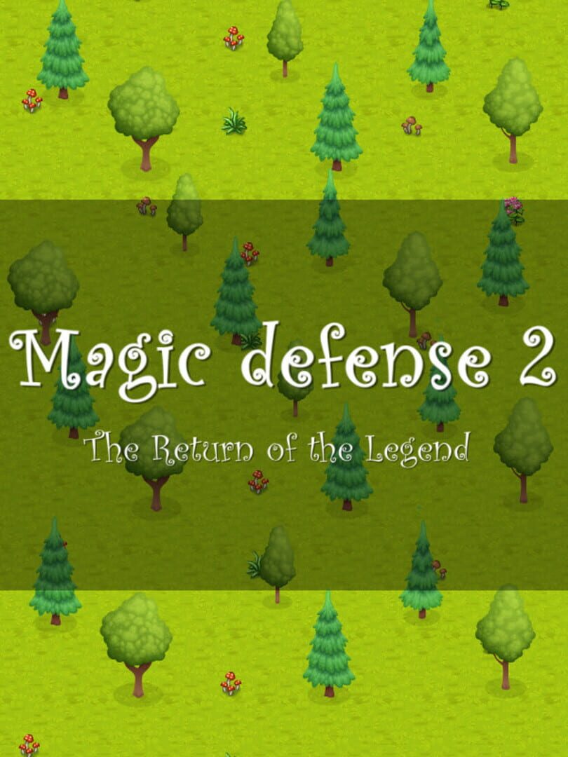 Magic defense 2: The Return of the Legend