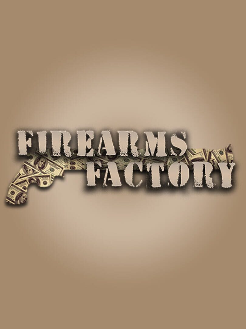 Firearms Factory
