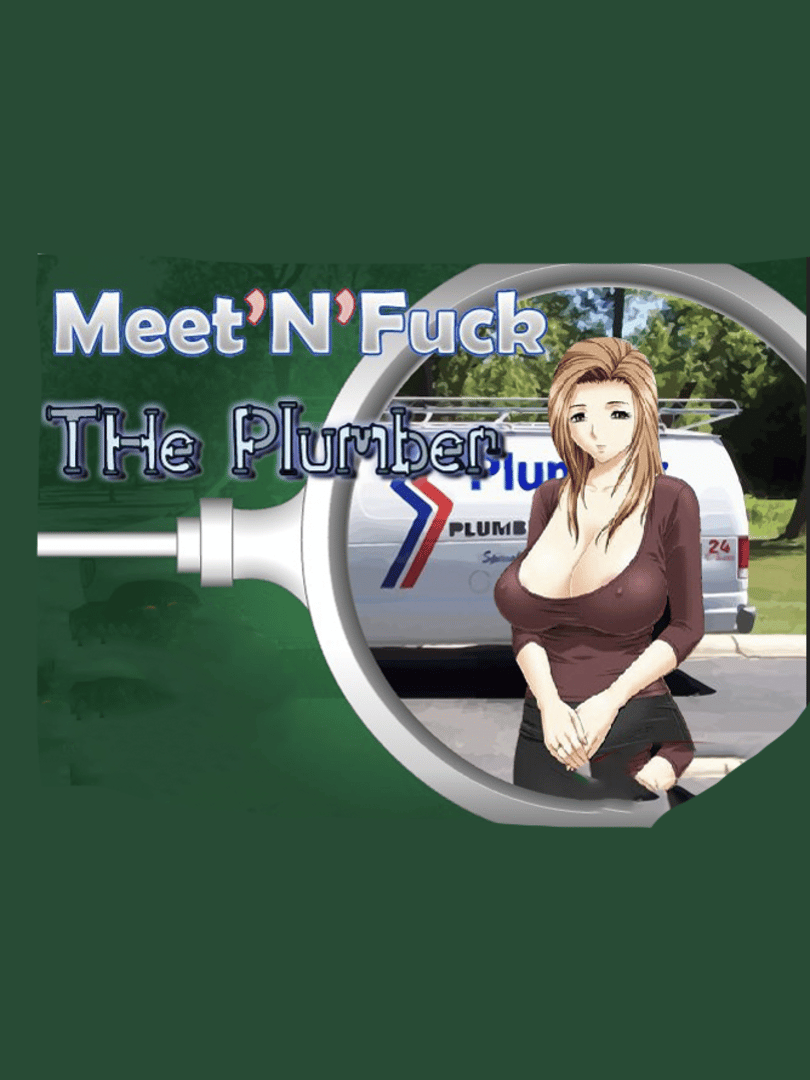 Meet'N'Fuck: The Plumber Cover