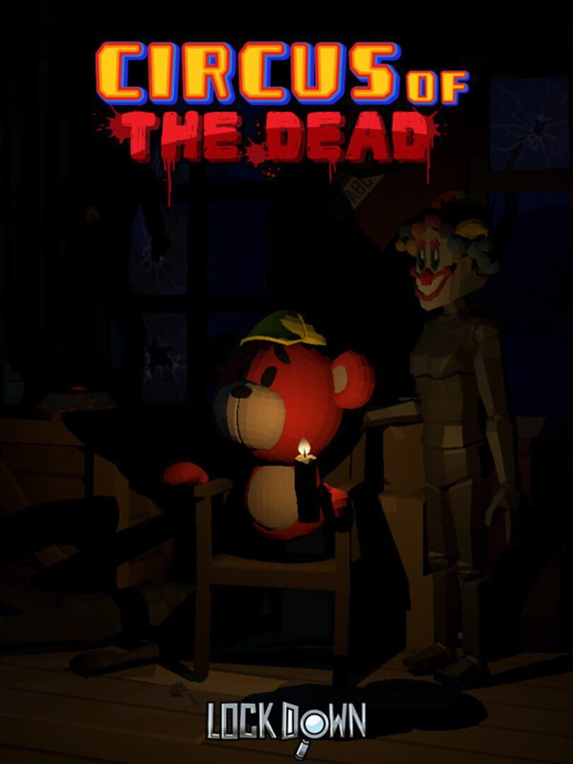Lockdown VR: Circus of the Dead