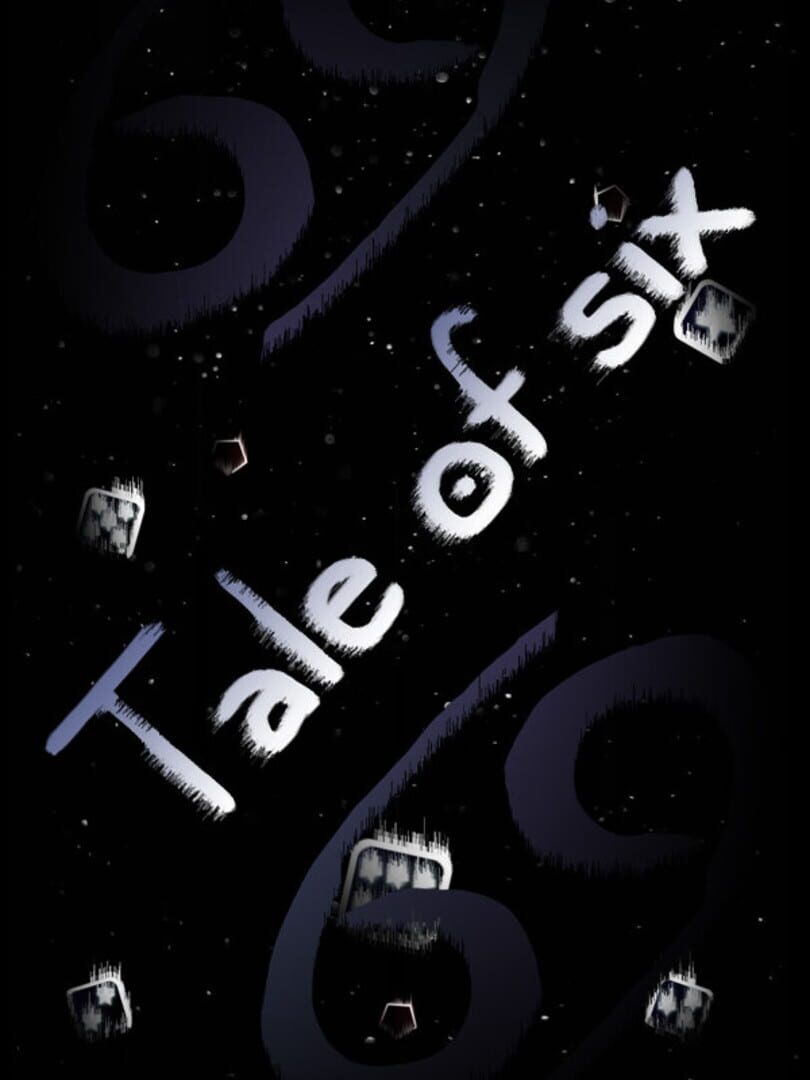 Tale of six