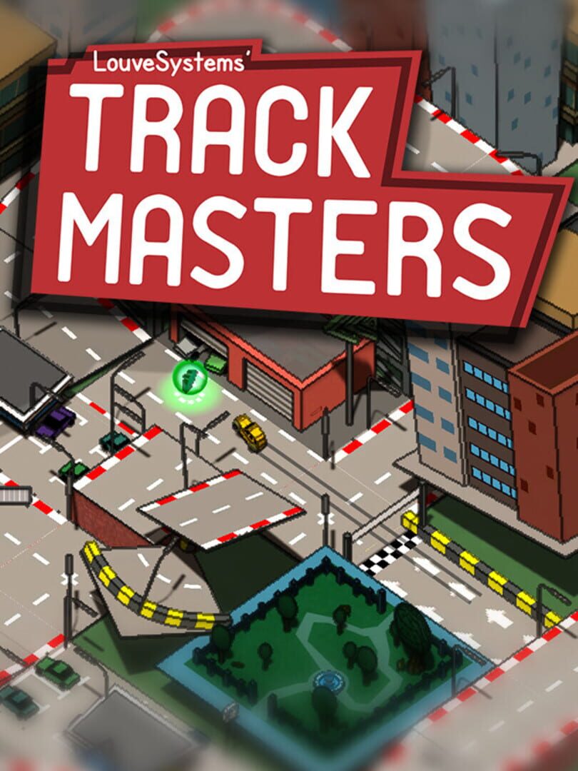 LouveSystems' TrackMasters (2021)