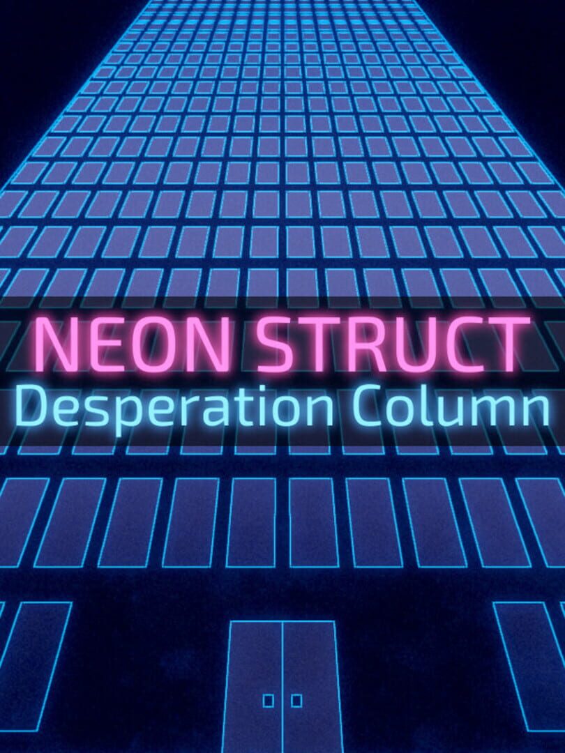 Neon Struct: Desperation Column (2022)