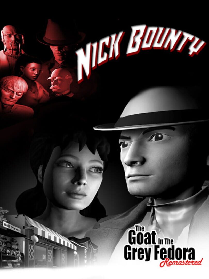 Remake : Nick Bounty: The Goat in the Grey Fedora - Remastered
