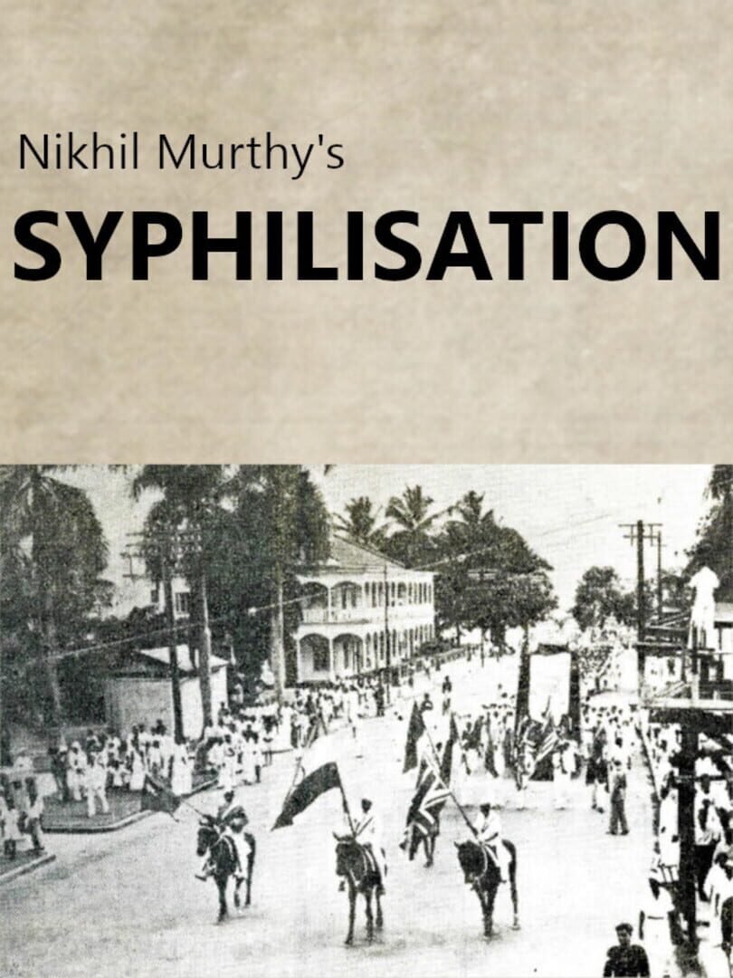 Nikhil Murthy's Syphilisation (2024)