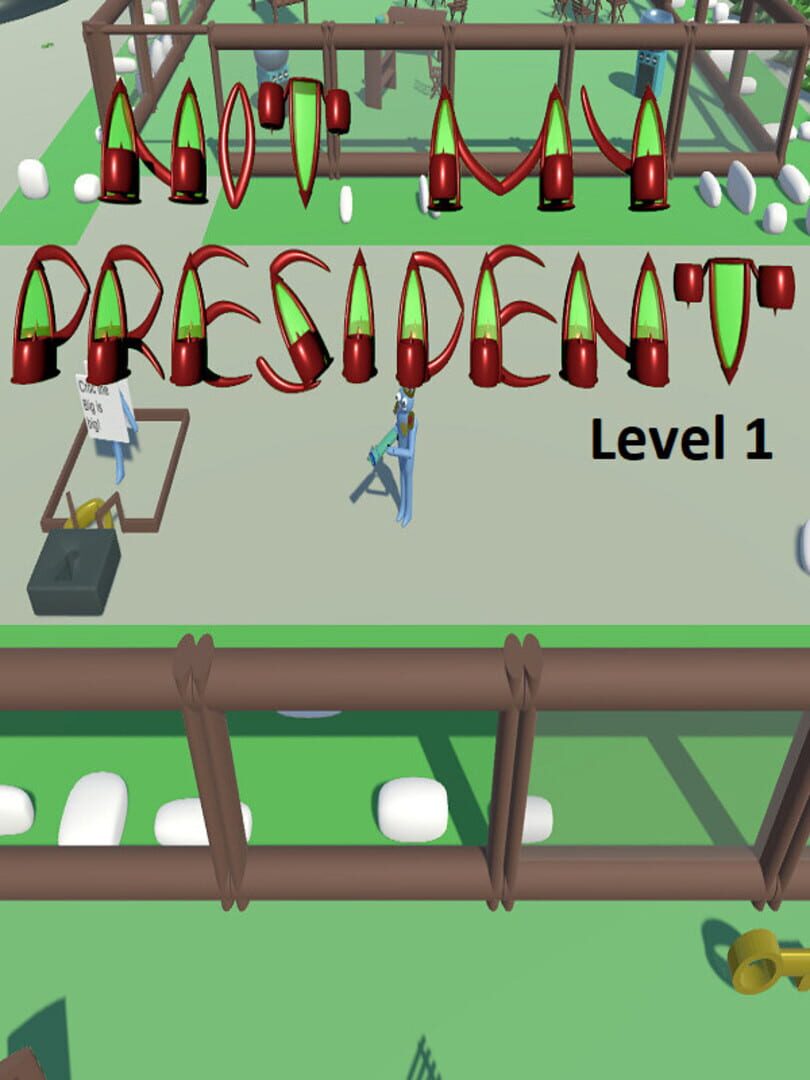 Not My President: Level 1 (2020)