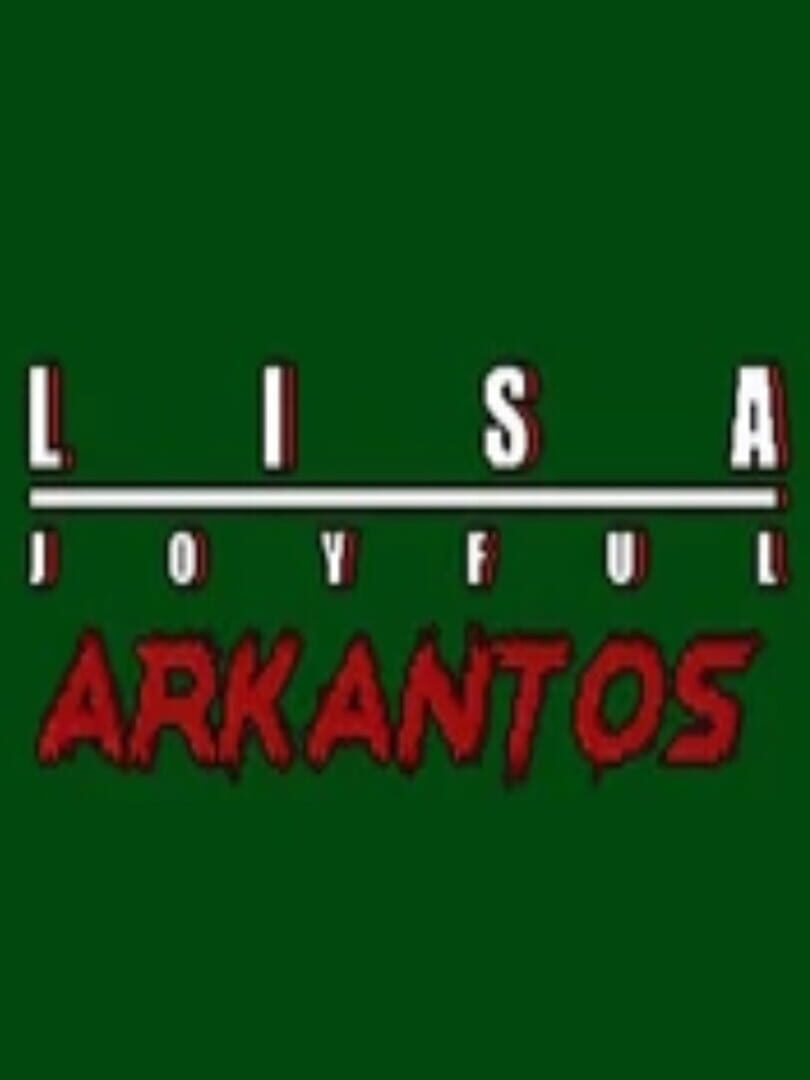 Lisa: The Joyful - Arkantos (2016)