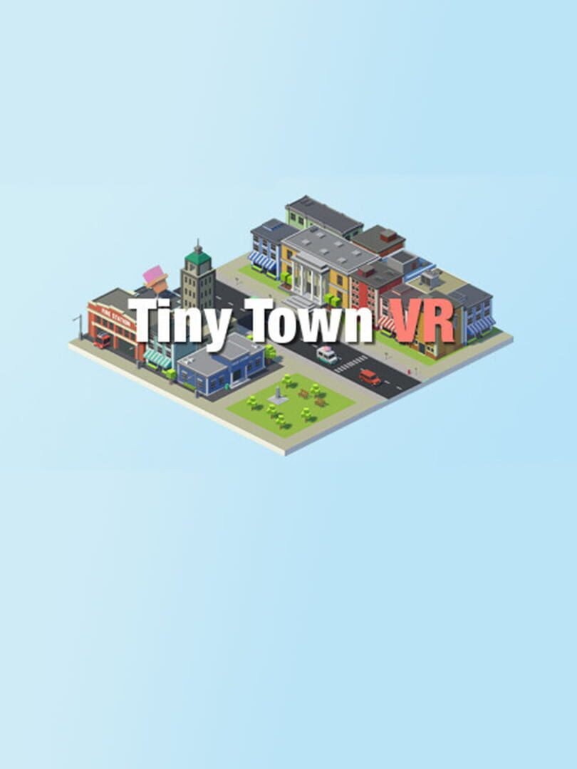 Tiny Town VR (2017)