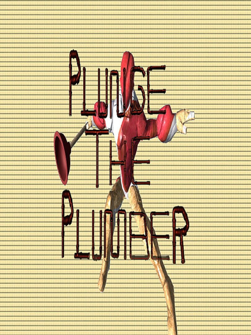 Plunge the Plumber