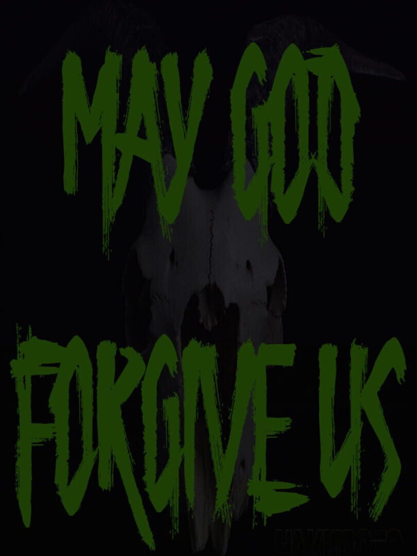 May God Forgive Us