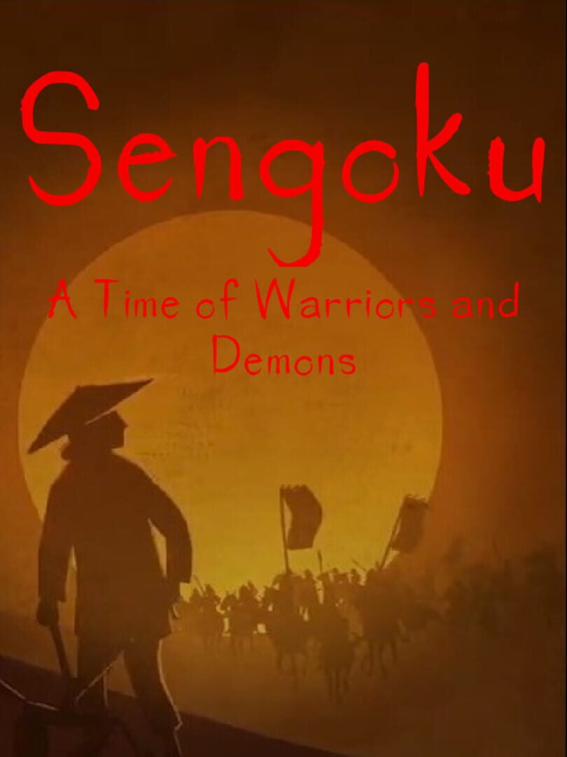 Sengoku: A Time of Warriors and Demons