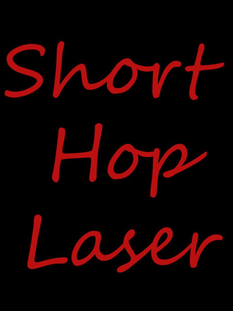 Short Hop Laser