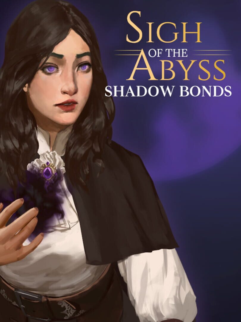 Sigh of the Abyss: Shadow Bonds (2022)