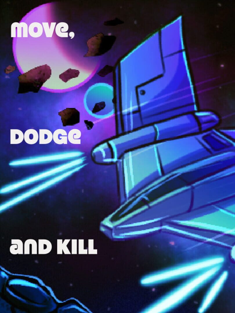 Move Dodge and Kill