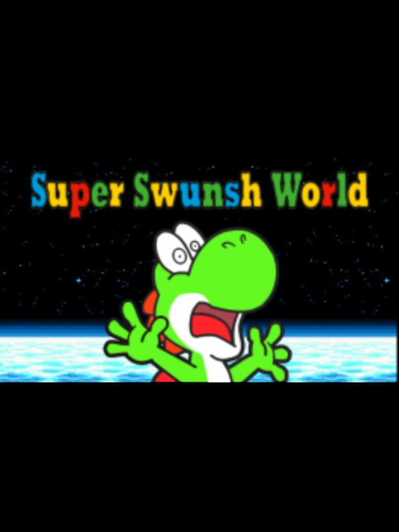 Super Swunsh World (2020)