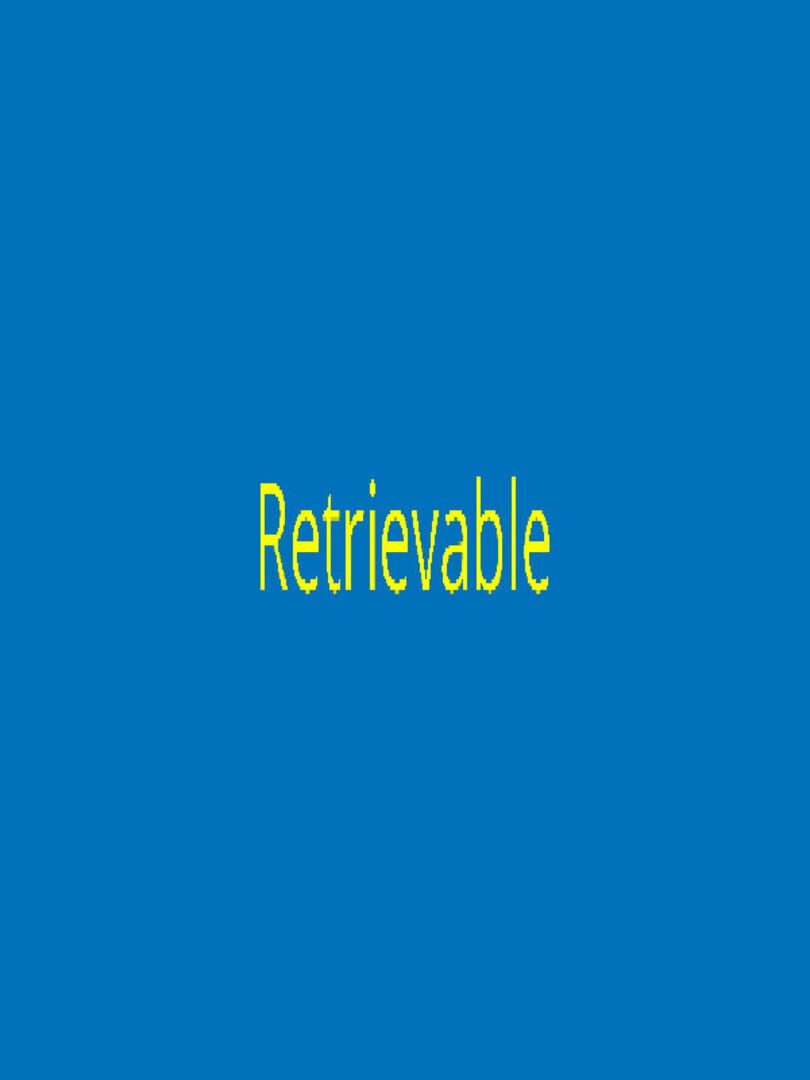 Retrievable
