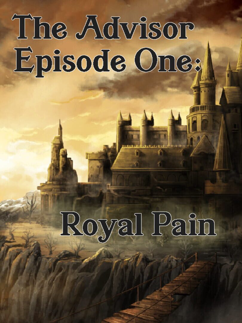 The Advisor: Episode 1 - Royal Pain (2021)