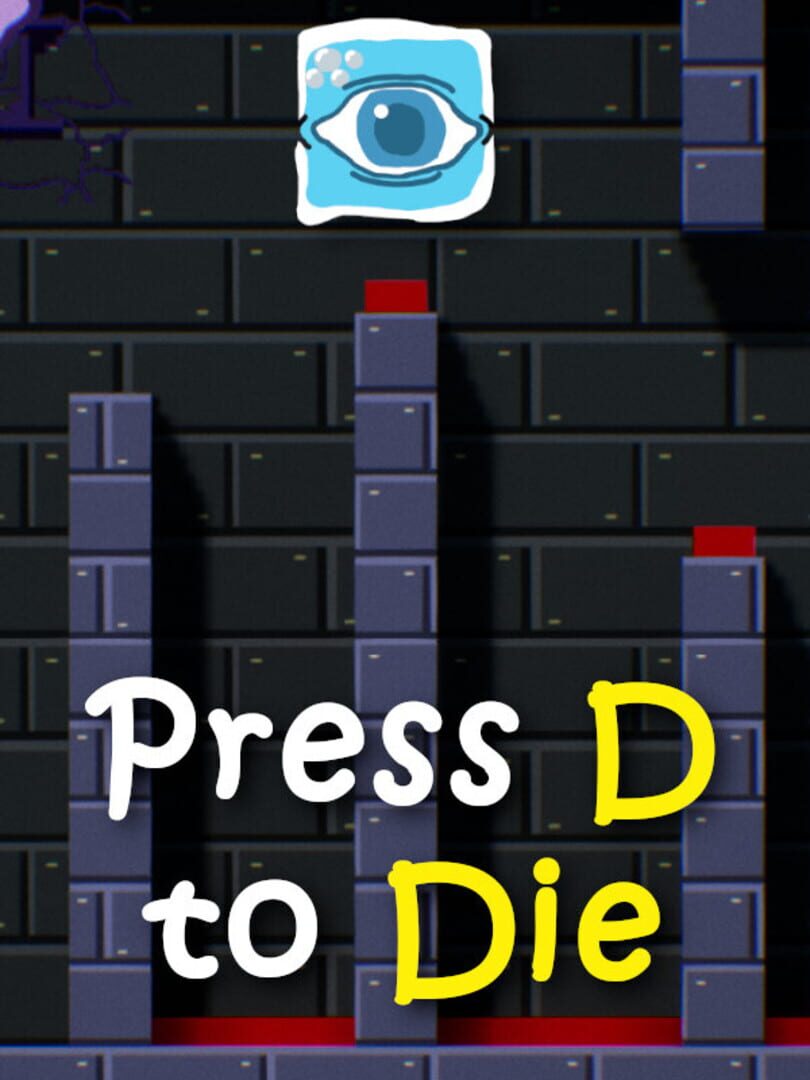 Press D to Die