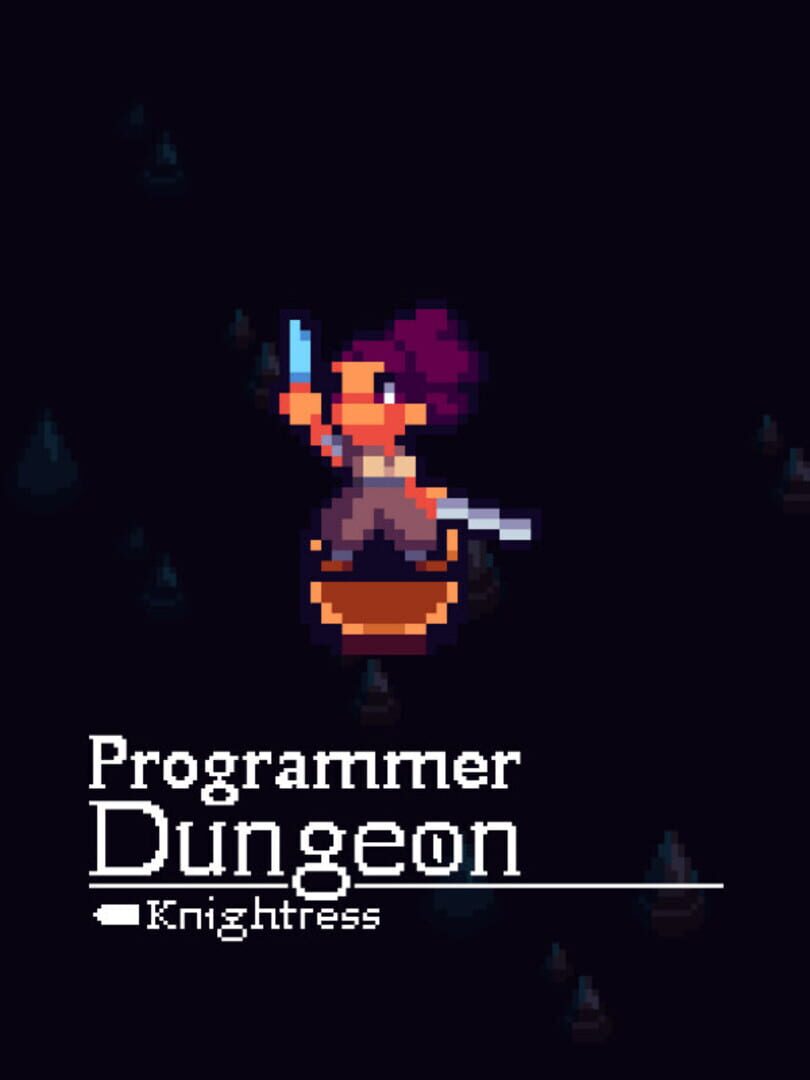 Programmer Dungeon Knightress (2022)