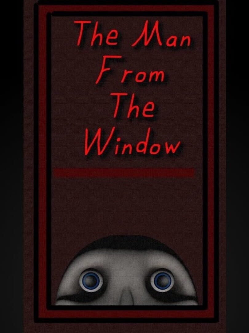 The Man From the Window (2022)